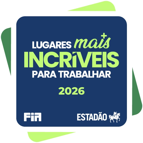 Selo Lugares + Incríveis para Trabalhar 2026, FIA e Estadão